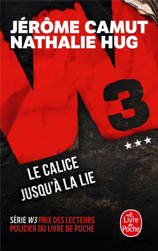 Hug Nathalie - LE CALICE JUSQU'A LA LIE (W3, TOME 3) Hug Nathalie - LE CALICE JUSQU'A LA LIE (W3, TOME 3)